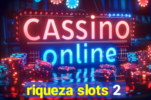 riqueza slots 2